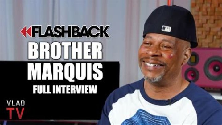 Brother Marquis Net Worth