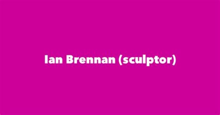 Ian Brennan (sculptor)